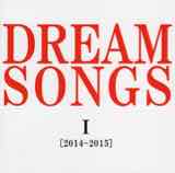 DREAM SONGS I [2014-2015] 地球劇場 〜100年後の君に聴かせたい歌〜